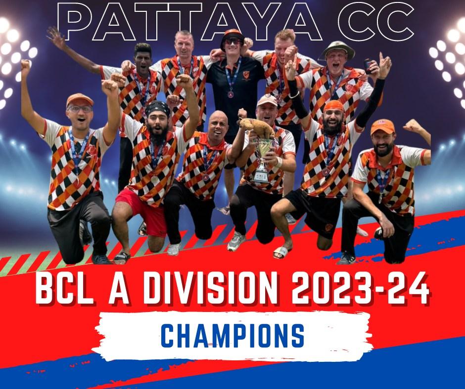 Pattaya CC clinched BCL A Division 2023-24 season Title.